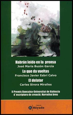 HABRÁN LEÍDO EN LA PRENSA / LO QUE DA VUELTAS / EL DELATOR | 9788437063362 | BUZÓN GARCÍA, JOSÉ MARÍA / ESBRÍ CALVO, FRANCISCO JAVIER / SIRERA MIRALLES, CARLES