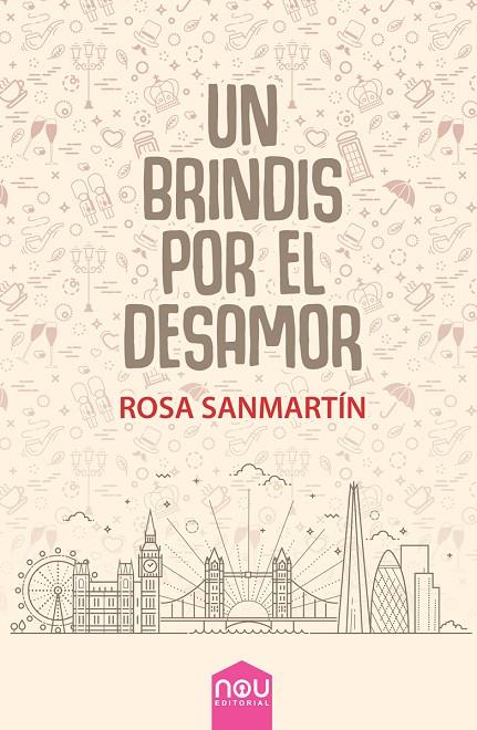 BRINDIS POR EL DESAMOR, UN | 9788417268664 | SANMARTÍN PÉREZ, ROSA