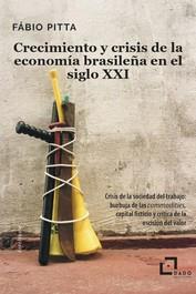 CRECIMIENTO Y CRISIS DE LA ECONOMÍA BRASILEÑA EN EL SIGLO XXI | 9788412442441 | PITTA, FÁBIO