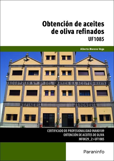 OBTENCIÓN DE ACEITES DE OLIVA REFINADOS | 9788428399357 | MORENO VEGA, ALBERTO