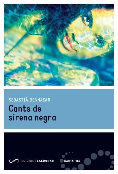 CANTS DE SIRENA NEGRA | 9788494289668 | BENNASAR, SEBASTIA