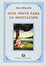 GUÍA BREVE PARA LA MEDITACIÓN | 9789871327386 | ALBRECHT, ADA