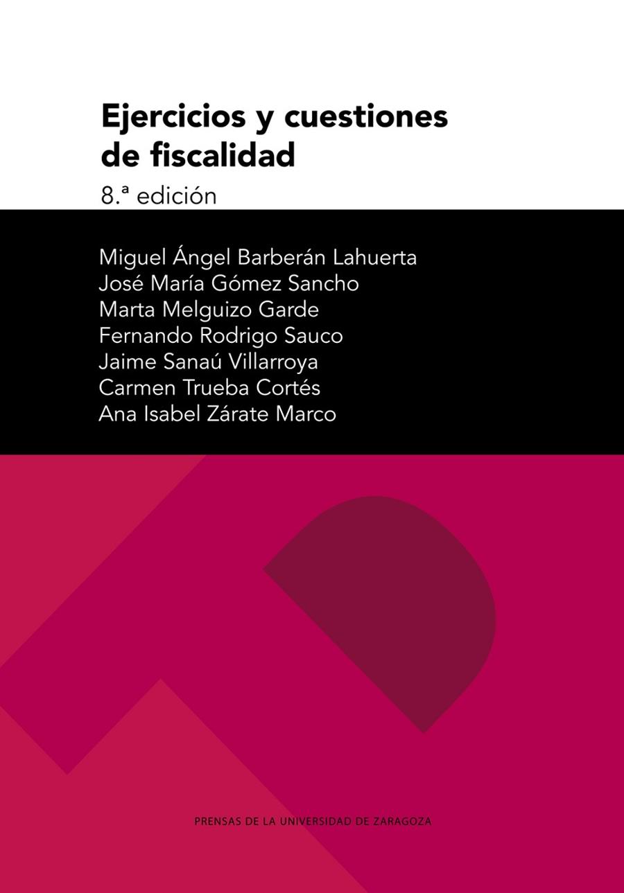 EJERCICIOS Y CUESTIONES DE FISCALIDAD | 9788413401706 | BARBERÁN LAHUERTA, MIGUEL ÁNGEL / GÓMEZ SANCHO, JOSÉ MARÍA / MELGUIZO GARDE, MARTA / RODRIGO SAUCO, 