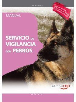 MANUAL. SERVICIO DE VIGILANCIA CON PERROS | 9788468158174 | FORMACIÓN Y ESPECIALIZACIÓN EN SEGURIDAD (FYES)