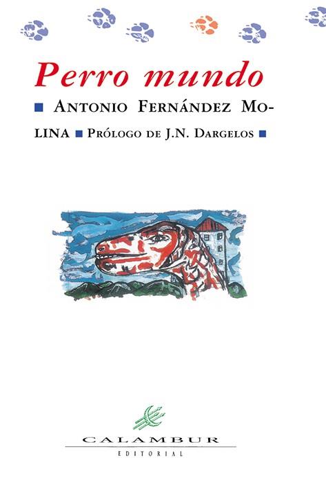 PERRO MUNDO | 9788488015136 | FERNÁNDEZ MOLINA, ANTONIO