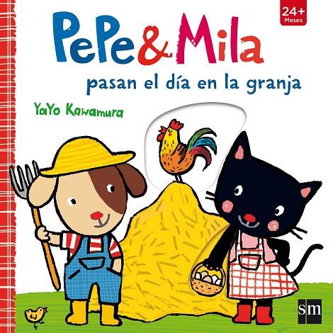 PEPE Y MILA PASAN EL DIA EN LA GRANJA | 9788467596847 | KAWAMURA, YAYO