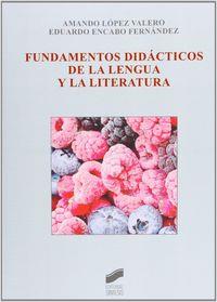 FUNDAMENTOS DIDÁCTICOS DE LA LENGUA Y LA LITERATURA (2» ED.) | 9788499589640 | LÓPEZ VALERO, AMANDO / ENCABO FERNÁNDEZ, EDUARDO