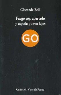 FUEGO SOY, APARTADO Y ESPADA PUESTA LEJOS | 9788475227191 | BELLI, GIOCONDA