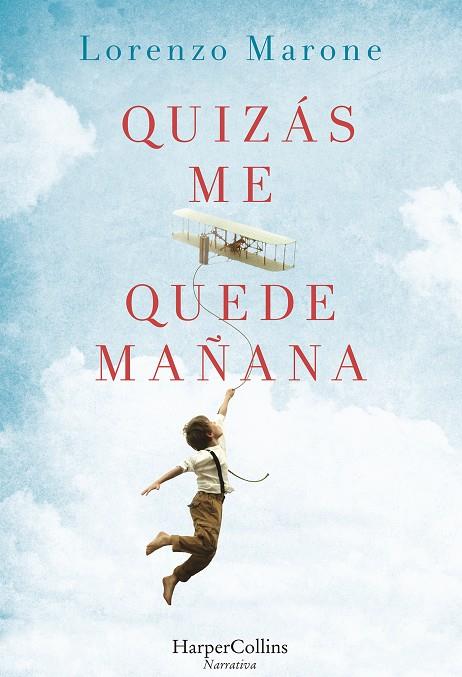 QUIZÁS ME QUEDE MAÑANA | 9788491391609 | MARONE, LORENZO