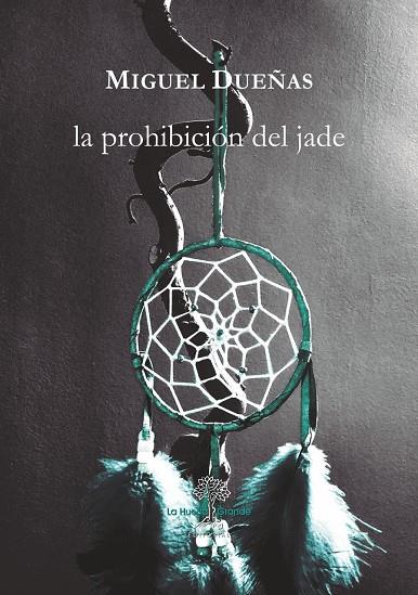 PROHIBICIÓN DEL JADE, LA | 9788417118457 | DUEÑAS, MIGUEL