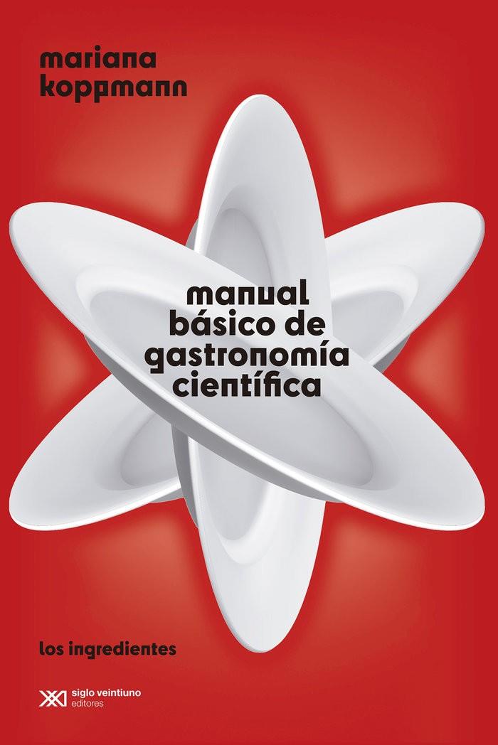 MANUAL BASICO DE GASTRONOMIA CIENTIFICA | 9788432320866 | KOPPMANN, MARIANA