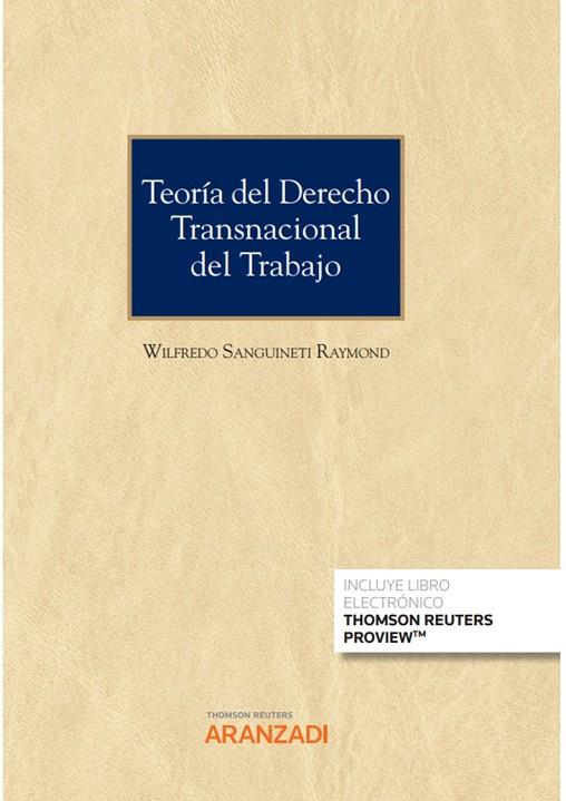 TEORIA DEL DERECHO TRANSNACIONAL DEL TRABAJO | 9788411252102 | SANGUINETI RAYMOD, WILFREDO