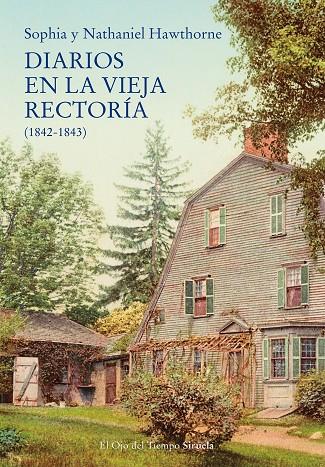 DIARIOS EN LA VIEJA RECTORÍA (1842-1843) | 9788418859687 | HAWTHORNE, NATHANIEL