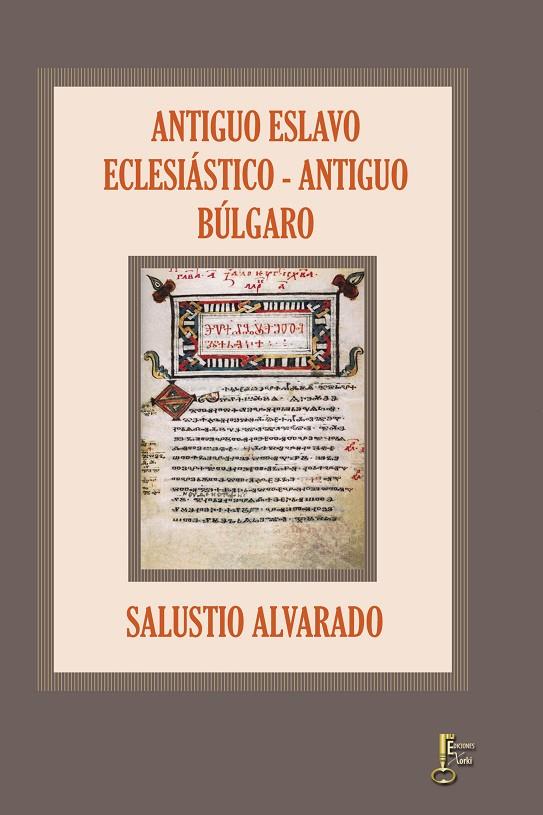 ANTIGUO ESLAVO ECLESIÁSTICO - ANTIGUO BÚLGARO | 9788494844102 | ALVARADO, SALUSTIO