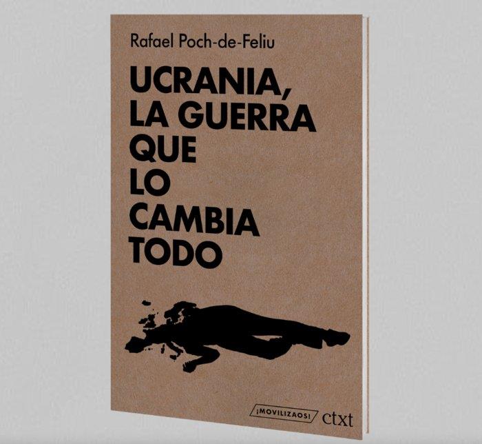 UCRANIA, LA GUERRA QUE LO CAMBIÓ TODO | 9788412658675 | POCH-DE-FELIU, RAFAEL