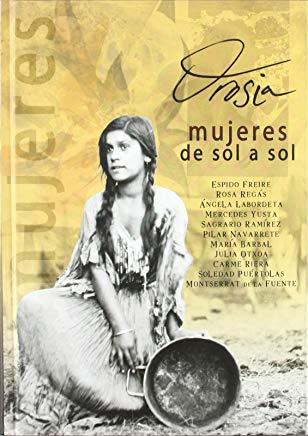 OROSIA MUJERES DE SOL A SOL | 9788493235529 | VARIS AUTORS