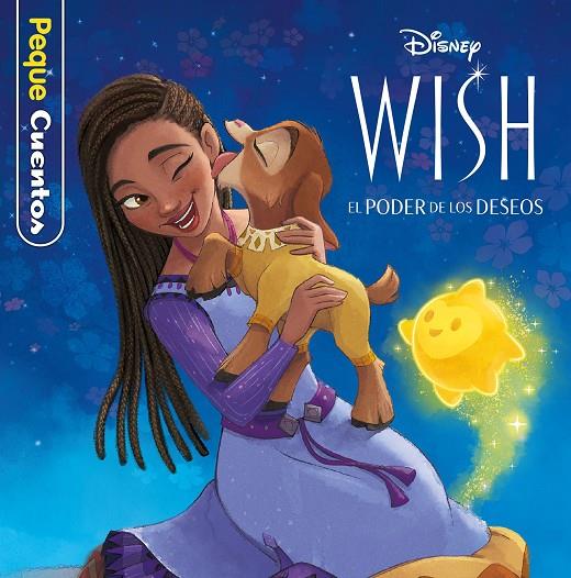 WISH : EL PODER DE LOS DESEOS. PEQUECUENTOS | 9788419547675 | DISNEY