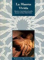 MUERTE VIVIDA, LA. MUERTE Y SOCIEDAD EN CASTILLA DURANTE LA BAJA EDAD MEDIA | 9788487100406 | MARTÍNEZ GIL, FERNANDO