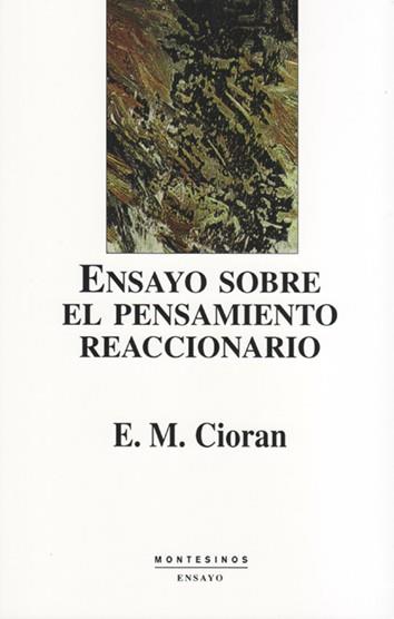 ENSAYO SOBRE EL PENSAMIENTO REACCIONARIO | 9788489354968 | CIORAN, E. M.