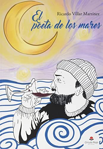 POETA DE LOS MARES, EL | 9788411155212 | VILLAR MARTÍNEZ, RICARDO