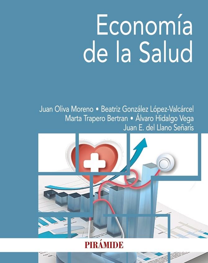 ECONOMÍA DE LA SALUD | 9788436839777 | GONZÁLEZ, BEATRIZ / OLIVA, JUAN / TRAPERO, MARTA