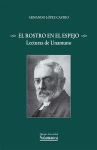 ROSTRO EN EL ESPEJO LECTURAS DE UNAMUNO, EL | 9788478002009 | LÓPEZ CASTRO, ARMANDO