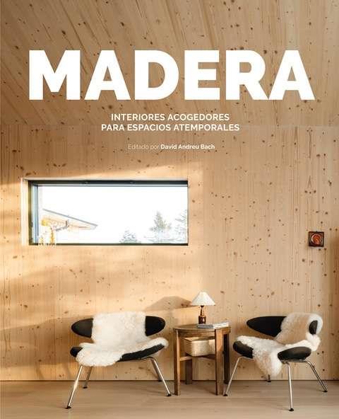 MADERA. INTERIORES ACOGEDORES | 9788499366197 | ANDREU, DAVID