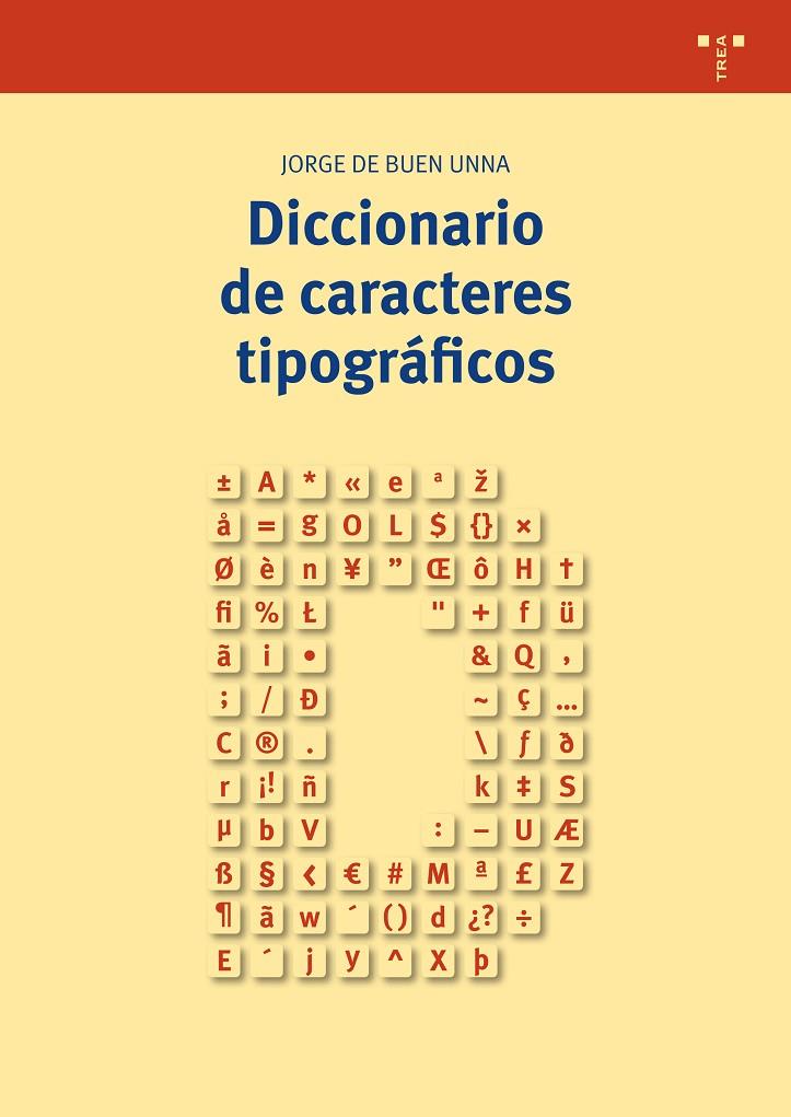 DICCIONARIO DE CARACTERES TIPOGRÁFICOS | 9788417140144 | BUEN UNNA, JORGE DE