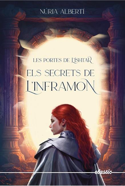 PORTES DE L'ÍSHTAR 02, LES. ELS SECRETS DE L'INFRAMON | 9788419478313 | ALBERTÍ, NÚRIA