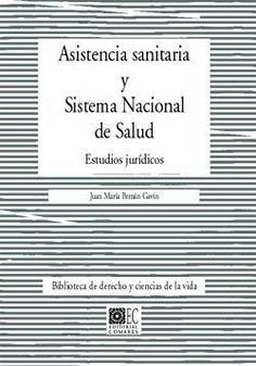 ASISTENCIA SANITARIA Y SISTEMA NACIONAL DE SALUD | 9788481513752 | PEMAN GAVIN, JUAN MARIA