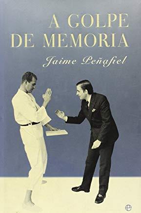 A GOLPE DE MEMORIA | 9788497340960 | PEÑAFIEL, JAIME