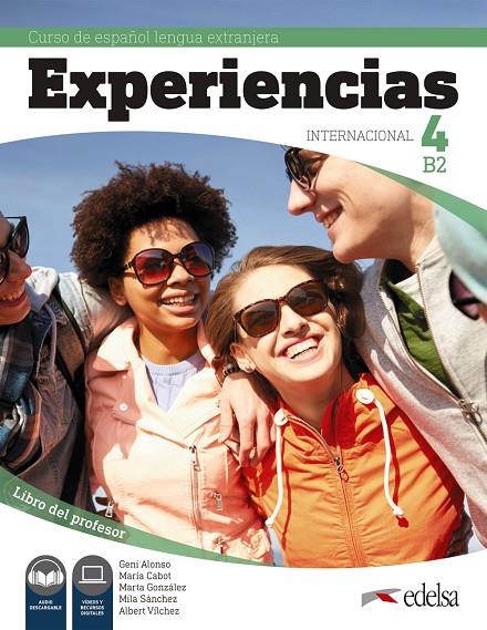 EXPERIENCIAS INTERNACIONAL 4 B2. LIBRO DEL PROFESOR | 9788490814741 | ALONSO ARIJA, EUGENIA / SÁNCHEZ-VALLADARES GALÁN, MARÍA MILAGROS / CABOT CARDOSO, MARÍA PILAR / GONZ