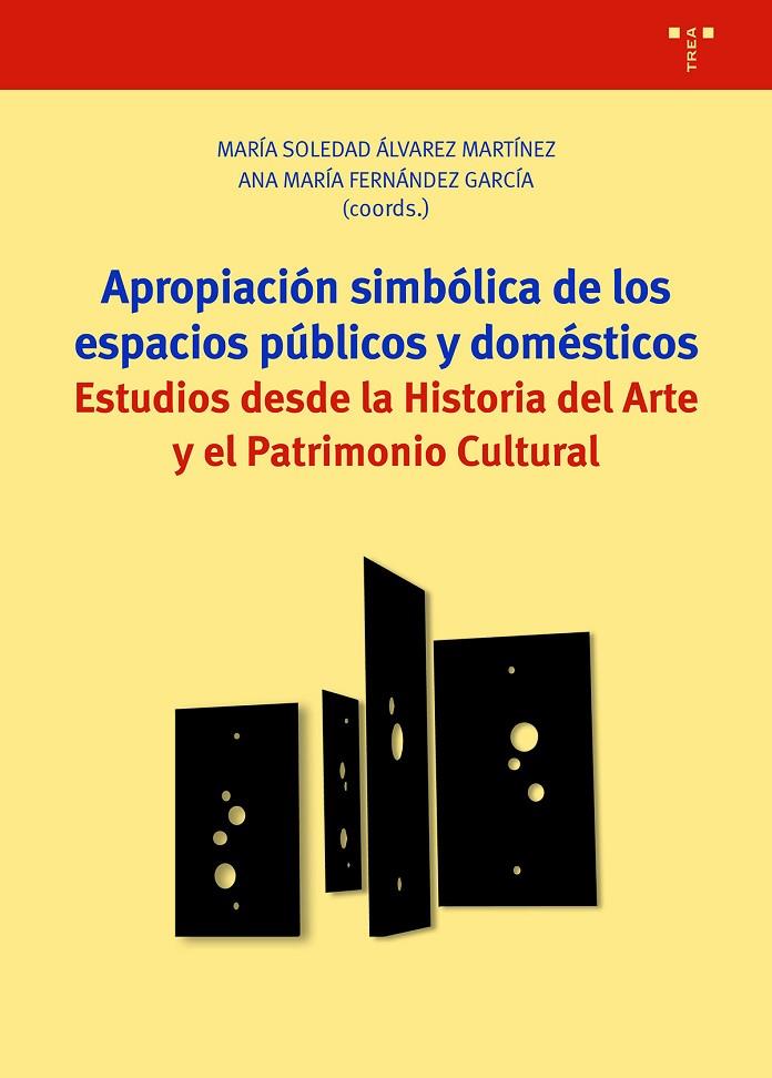 APROPIACIÓN SIMBÓLICA DE LOS ESPACIOS PÚBLICOS Y DOMÉSTICOS | 9788419525253 | ÁLVAREZ MARTÍNEZ, SOLEDAD / FERNÁNDEZ GARCÍA, ANA MARÍA