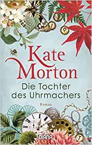 DIE TOCHTER DES UHRMACHERS | 9783453360594 | MORTON, KATE