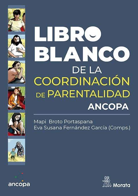 LIBRO BLANCO DE LA COORDINACIÓN DE PARENTALIDAD | 9788419287809 | BROTO PORTASPANA, MAPI