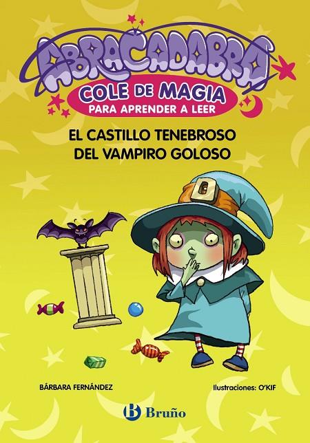 ABRACADABRA, COLE DE MAGIA PARA APRENDER A LEER 03. EL CASTILLO TENEBROSO DEL VAMPIRO GOLOSO | 9788469669068 | FERNÁNDEZ, BÁRBARA