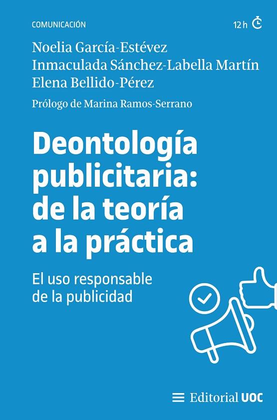 DEONTOLOGIA PUBLICITARIA DE LA TEORIA A LA PRACTICA | 9788411660600 | GARCIA ESTEVEZ, NOELIA