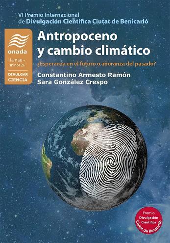 ANTROPOCENO Y CAMBIO CLIMÁTICO | 9788418634550 | ARMESTO, CONSTANTINO / GONZÁLEZ, SARA