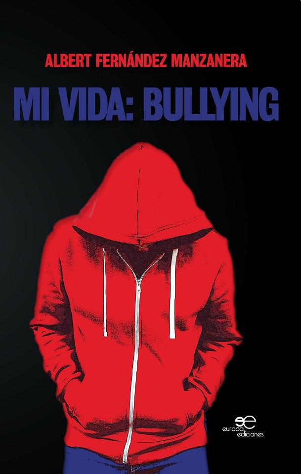 MI VIDA : BULLYING | 9788893849623 | CHAVES, JORGE ARTURO