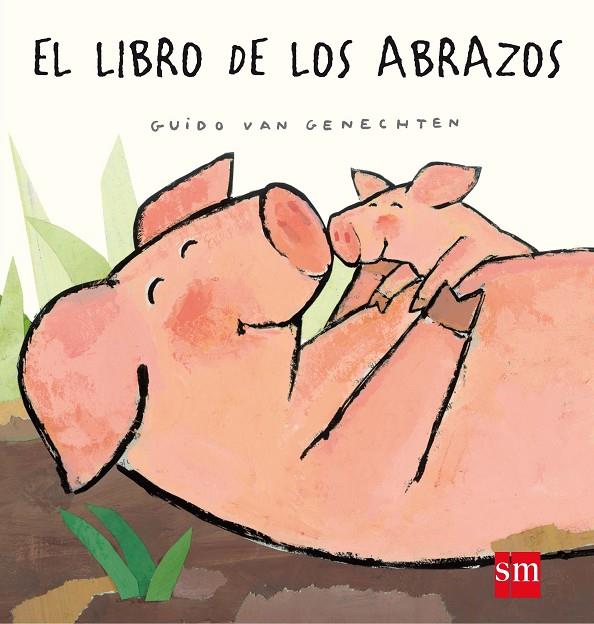 LIBRO DE LOS ABRAZOS, EL (MAYÚSCULA) | 9788467537895 | VAN GENECHTEN, GUIDO