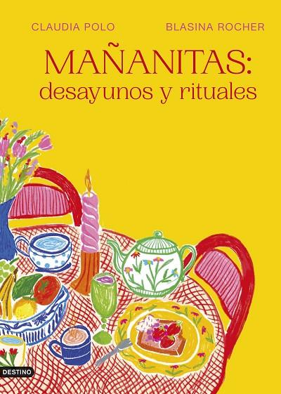 MAÑANITAS : DESAYUNOS Y RITUALES | 9788423365548 | POLO, CLAUDIA / ROCHER, BLASINA