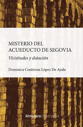 MISTERIO DEL ACUEDUCTO DE SEGOVIA, EL | 9788411319157 | CONTRERAS LÓPEZ DE AYALA, DOMINICA