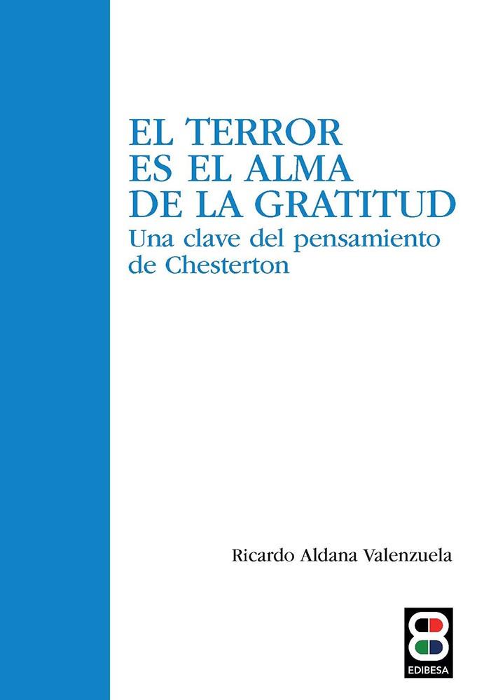 TERROR ES EL ALMA DE LA GRATITUD, EL | 9788419640611 | ALDANA VALENZUELA, RICARDO