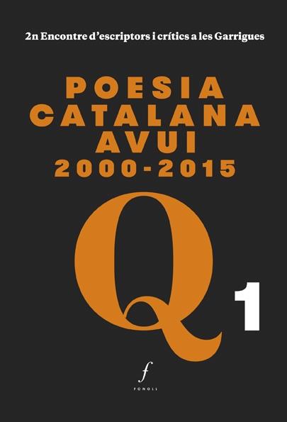 POESIA CATALANA AVUI 2000-2015 | 9788494537028 | CALVO GUARDIOLA, LLUÍS/SALA VALLDAURA, JOSEP MARIA/MACIÀ COSTA, XAVIER/MARZO, ÀNGELS/PENA JOVÉ, PERE