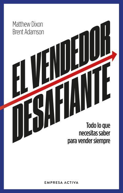 VENDEDOR DESAFIANTE, EL | 9788418308086 | DIXON, MATTHEW / ADAMSON, BRENT