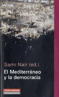 MEDITERRÁNEO Y LA DEMOCRACIA, EL | 9788481096965 | NAÏR, SAMI