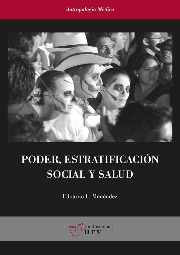 PODER, ESTRATIFICACIÓN SOCIAL Y SALUD | 9788484246879 | L. MENÉNDEZ SPINA, EDUARDO