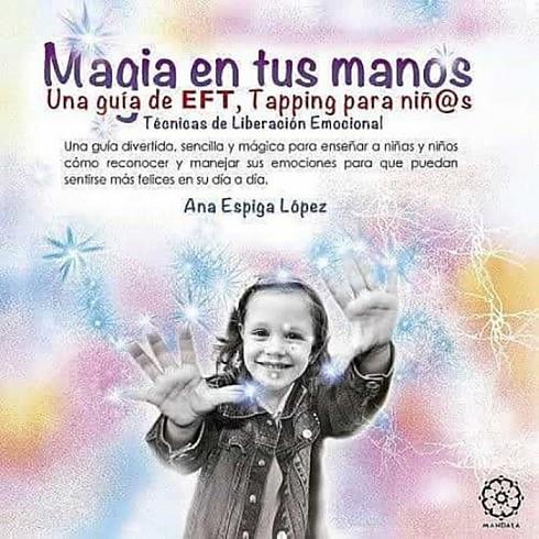 MAGIA EN TUS MANOS. TAPPING PARA NIÑOS | 9788418115295 | ESPIGA LOPEZ, ANA