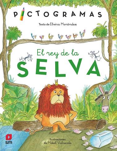 PICTOGRAMAS. EL REY DE LA SELVA | 9788498569056 | MENÉNDEZ, ELVIRA