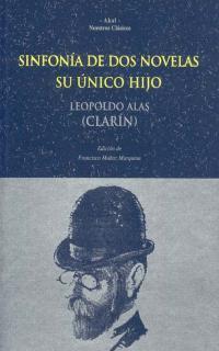 SINFONÍA DE DOS NOVELAS / SU ÚNICO HIJO | 9788446010043 | ALAS CLARÍN, LEOPOLDO